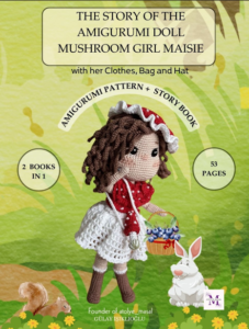 THE STORY OF THE AMIGURUMI DOLL MUSHROOM GIRL MAISIE